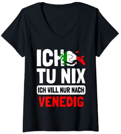 Damen Italien Flagge Ich tu nix Ich will nur nach Venedig T-Shirt mit V-Ausschnitt