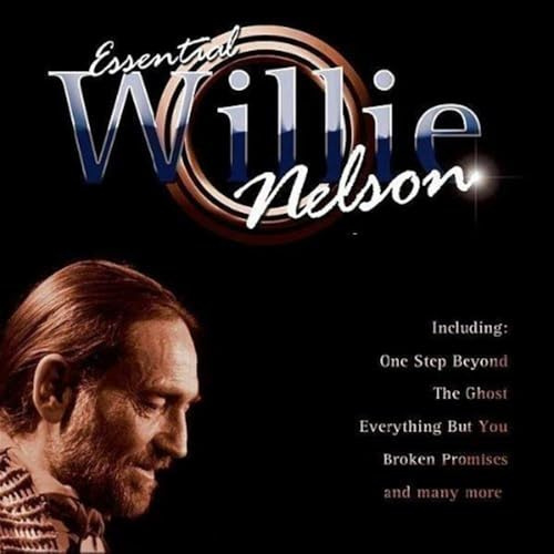 The Essential Willie Nelson