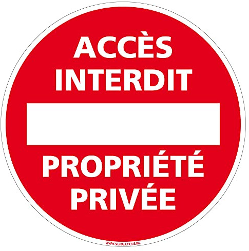 Panneau - Affichage - Accès Interdit Propriété Privée - Plastique rigide PVC 1 mm - Diamètre 280 mm - Protection Anti-UV