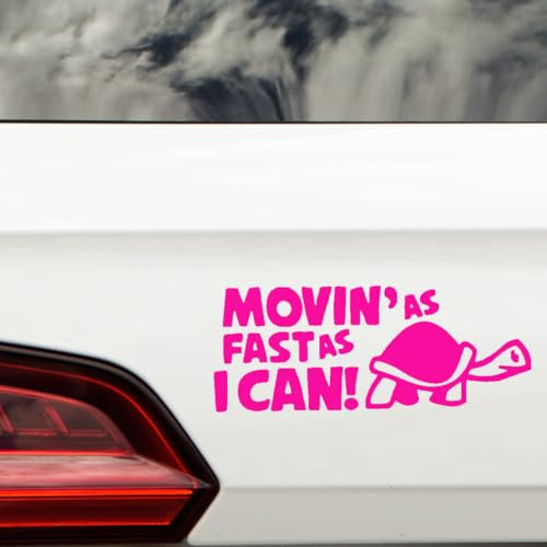 Novelty Movin As Fast As I Can Funny Car Stickers - Waterproof Decals - Long Lasting - Vans, Campervan, New Driver, Bumper (Pink)