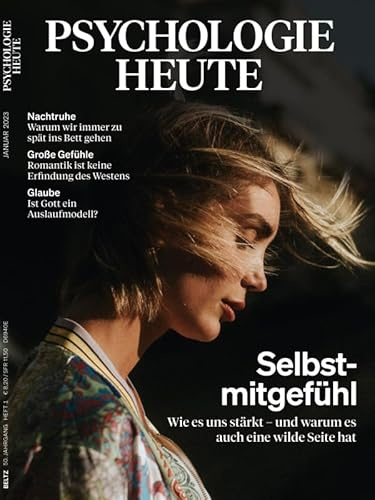 Psychologie Heute 1/2023 Selbstmitgefühl