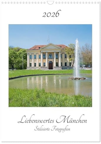 Liebenswertes München - Stilisierte Fotografien (Wandkalender 2026 DIN A3 hoch), CALVENDO Monatskalender: Stilisierte Fotografien aus der Weltstadt mit Herz (CALVENDO Orte)