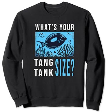 What's Your Tang Aquarium Größe Spaß Salzwasser Aquarium Fisch Wortspiel Sweatshirt