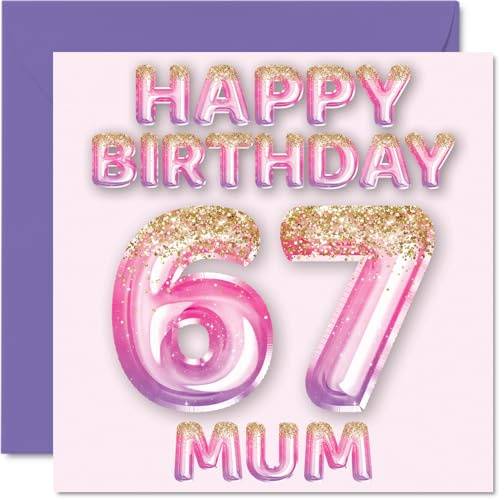 67th Birthday Card for Mum, Pink & Purple Glitter Balloons | Happy Birthday Cards for 67 Year Old Mum Mother from Son Daughter, 145mm Bday Greeting Cards Gift