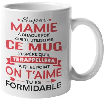 Mug Super Mamie – Message d’amour Mamie on t’aime tu es formidable - Cadeau Original pour Grand-mère – Idée Cadeau Fête des Grands-Mères, Anniversaire, Noël – Tasse pour Grand Mère 330ml Céramique