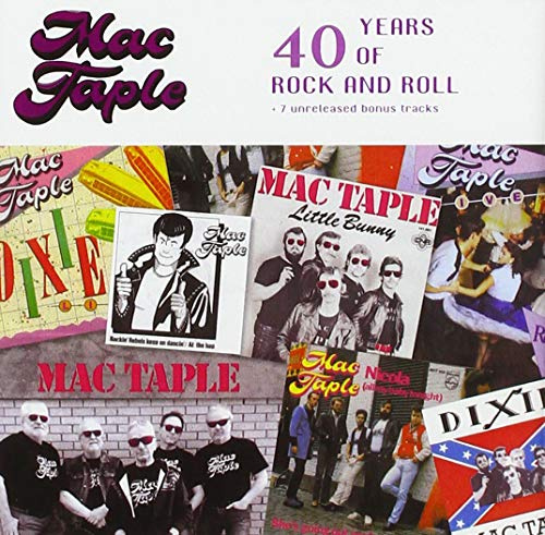 Mac Taple - 40 Years Of Rock And Roll