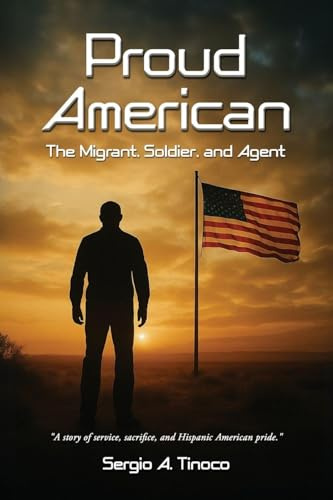 Proud American: The Migrant, Soldier, and Agent