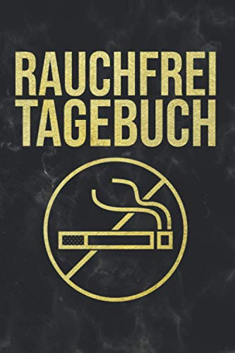 Rauchfrei Tagebuch: Nichtraucher Tagebuch I Notizbuch zum Ausfüllen für ein rauchfreies Leben I Soft Cover Matt I DIN A5