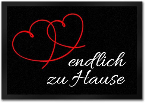 Fussmatte Endlich zu Hause mit lustigem Spruch schwarz rutschfeste Türmatte witzig Schuhabstreifer die perfekte Geschenkidee Spruch-Geschenke Heimat-Liebe Wohnung Haus