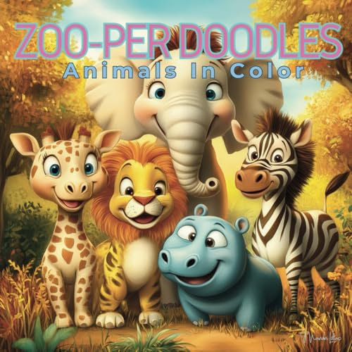 ZOO-PER DOODLES: Color the Cutest Zoo Crew Ever!