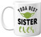 Sister Birthday Gifts - Yoda Best - Best Sister Mugs, Happy Birthday Mug, Special Christmas Gifts, Funny Xmas Tea Coffee Cup Cups, 11oz Ceramic Dishwasher Safe Mugs Made in UK
