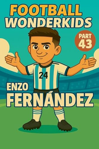 Football Wonderkids: Enzo Fernández