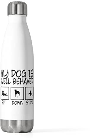 20 Unzen isolierte Flasche Humorvolle My Dog's Behaved Gag Illustration 20oz