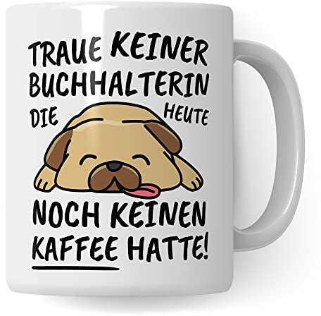 Tasse Buchhalterin lustig Buchhalterin Geschenk Beruf Spruch Kaffeebecher Buchhalterinnen Geschenkidee Buchhaltung Buchführung Bilanz Buchführerin Kaffee-Tasse Teetasse Becher