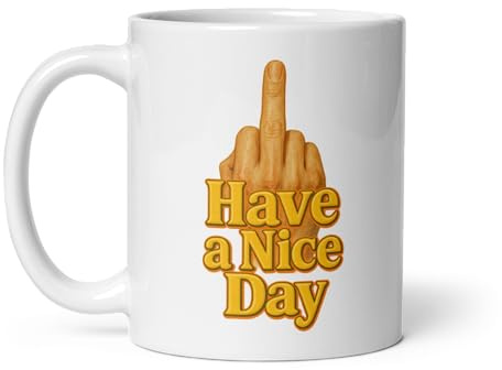 Genérico Have a Nice Day Mug | Funny Middle Finger Coffee Cup | Sarcastic Gift for Coworkers, Friends or Grumpy Mornings | 11 oz White