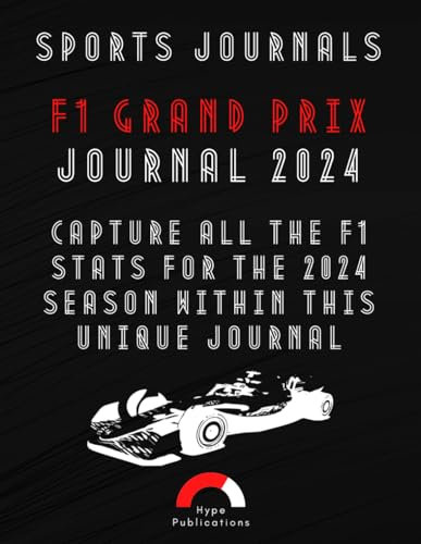 F1 Grand Prix Journal 2024: Capture all the F1 data points for every race within F1 calendar for the 2024 season