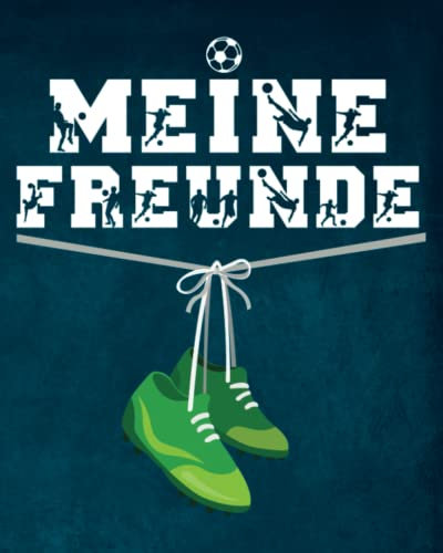 Meine Freunde: 1. Klasse Freundebuch Fussball für Jungen und Mädchen. Ideal für die Schule. Geschenk für Grundschulkinder