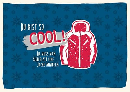 Humorvolle Winterkarte: Du bist so cool - Rote Jacke auf Blau mit Schneeflocken für Freunde und Familie