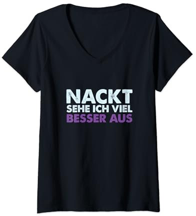 Damen Nackt Sehe Ich Viel Besser Aus Anspielung Fitness Geschenk T-Shirt mit V-Ausschnitt