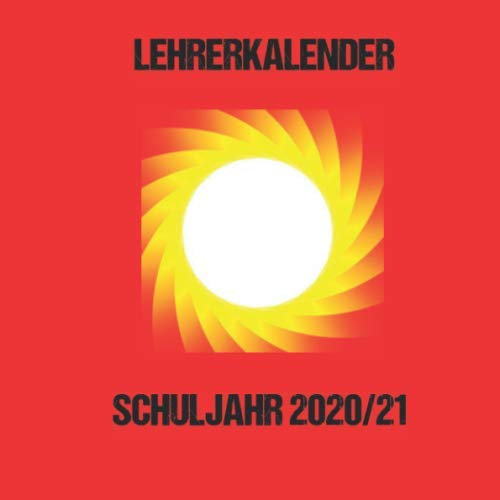 Lehrerkalender Schuljahr 2020-2021 quadratisches Format 21 x 21 cm zum Schulbeginn: Schulplaner Timer Terminkalender mit 120 Seiten: Notenlisten, ... sowie Adressbuch, Ferienübersicht, uvm...