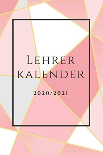 Lehrerkalender 2020/2021: Lehrerplaner von August 2020 bis Juli 2021 | Kleiner handlicher Terminplaner und Wochenkalender in A5 | Ideale Geschenkidee ... Taschenkalender und Schulplaner/ Lehrertimer