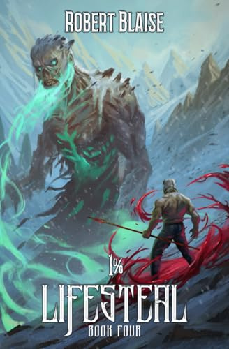 1% Lifesteal (Volume 4): A LitRPG Adventure