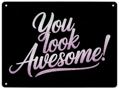 Bling-Bling You look awesome Metallschild XL in 21x28 cm lustiges Aluschild für Freundinnen und einen Willkommensgruß Motivation