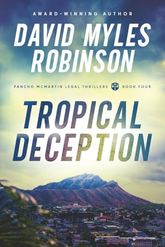 Tropical Deception (Pancho McMartin Legal Thrillers, Band 4)