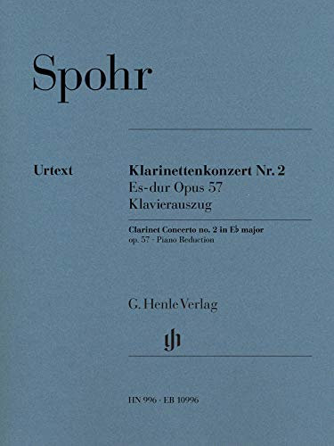 Klarinettenkonzert Nr. 2 Es-dur op. 57: Besetzung: Klarinette und Klavier (G. Henle Urtext-Ausgabe)