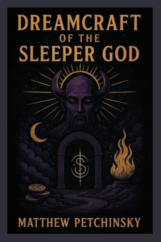 Dreamcraft of the Sleeper God (Apophis Cthulhu)