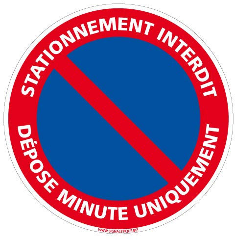 Panneau - Stationnement Interdit Dépose Minute Uniquement - Diamètre 250 mm - Plastique rigide PVC 1,5 mm - Protection Anti-UV