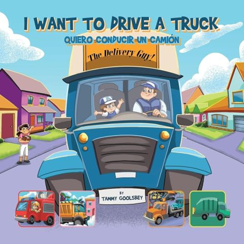 I WANT TO DRIVE A TRUCK