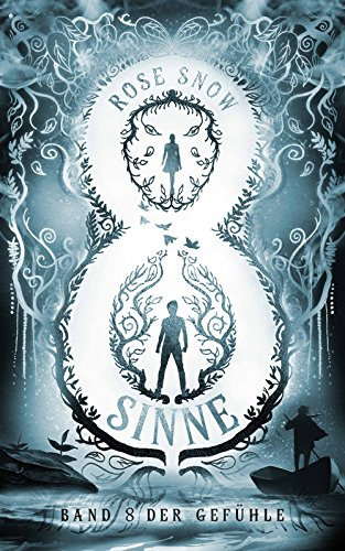Acht Sinne: Band 8 der Gefühle (8 Sinne Fantasy-Saga)