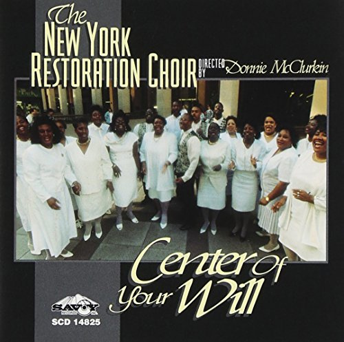 New York Restoration Choir / Center of Your Will