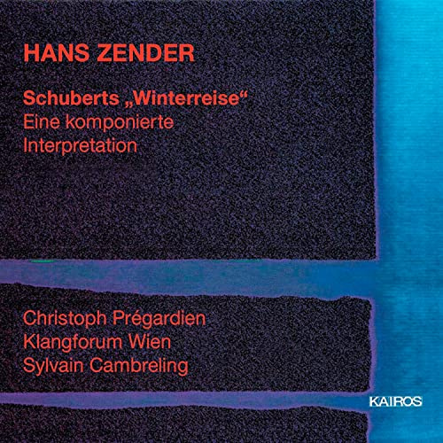 Zender--Schuberts Winterreise: Eine komponierte Interpretation