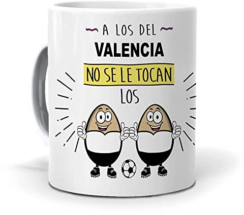 Tazas de Fútbol | A los del Valencia no se le tocan los … | Taza de Desayuno F.C. Valencia | Regalo Original para Aficionados del Fútbol | Cosas para Regalo de Cumpleaños | Cerámica 350 ML