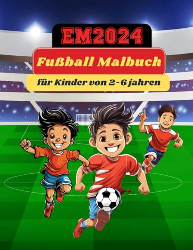 EM 2024: Fußball Malbuch für Kinder von 2-6 jahren