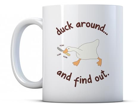 BWW Print - Duck Around and Find Out - Funny Passive Aggressive Goose Gift Mug, Ceramic, 11fl.oz.