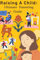 Raising A Child: Ultimate Parenting Guide: From Cradle to Independence: A Step-by-Step Parenting Handbook for Every Stage of Childhood