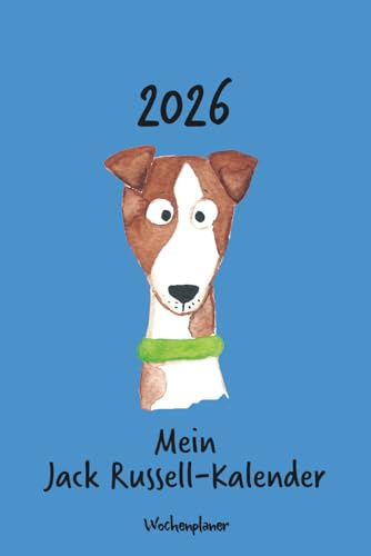 Kalender 2026 - Mein Jack Russell-Kalender: Wochenplaner - Jack Russell