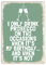 I Only Drink Prosecco On Two Occasions (Green) - Metal Wall Sign Plaque Art Inspirational