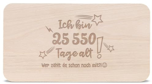 Frühstücksbrettchen mit Gravur - Zum 70. Geburtstag - 25550 Tage alt - Wer zählt da schon noch mit? - Alter in Tagen - Brotbrett aus Buche Holz lustiges Geburtstagsgeschenk