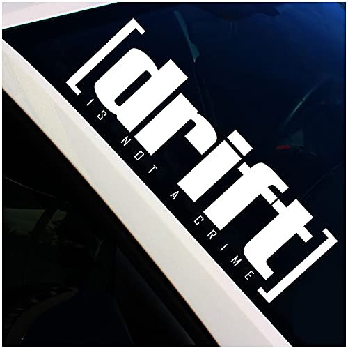 Finest Folia Frontscheibenaufkleber Schriftzug Drift is not a Crime Aufkleber für Windschutzscheibe Heckscheibe Frontscheibe Auto Fahrzeug Dekor Sticker FS124 (Weiß Glanz, Außenklebend)