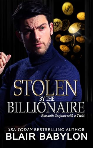 Stolen by the Billionaire: Romantic Suspense with a Twist (Twisted Billionaires Book 5) (English Edition)