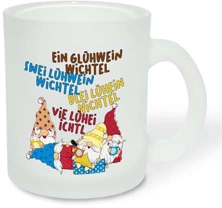 Geschenk für Glühwein-Fans Glastasse „Ein Glühwein Wichtel Swei Lühwein Wichtel Dlei Lühein Nichtel“ mit Wichtel-Motiv - Geschenkidee zur Adventszeit | Weihnachtszeit - Glastasse Satiniert, ca. 300ml