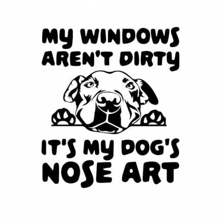 GAETOYEN Autoaufkleber Hund Personalisiert 16Cmx13Cm My Windows aren't Dirty It's My Dog's Nose Art Autoaufkleber Hundeaufkleber Lustige Abziehbilder Wasserdichter Sonnenschutz-Vinyl-Aufklebe