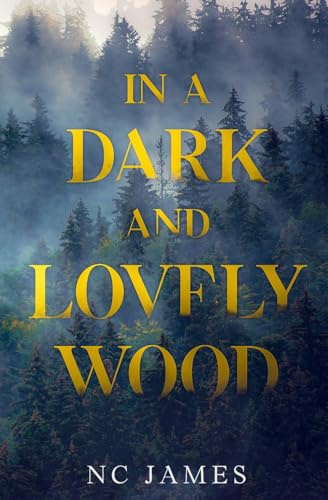 In a Dark and Lovely Wood