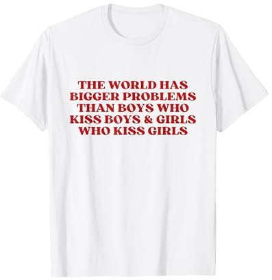 The World Has Bigger Problems Y2k Trendy LGBT Lesbian Gay T-Shirt