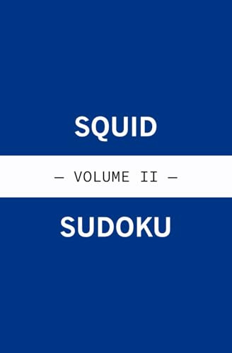 Squid Sudoku - Volume II (Number Logic Puzzles, Band 2)