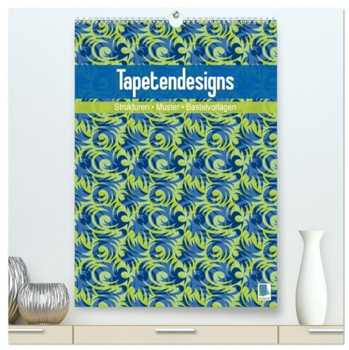 Tapetendesigns – Strukturen, Muster und Bastelvorlagen (hochwertiger Premium Wandkalender 2026 DIN A2 hoch), Kunstdruck in Hochglanz: Tapetendesigns – Wider die weiße Wand (CALVENDO Hobbys)